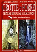Antonini P., Badino G. 1997. Grotte e forre. Tecniche speciali e di autosoccorso. Genova: ERGA, 283 pp.