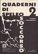 Badino G. (ed.) 1997. Tecniche fondamentali. Quaderni di Speleosoccorso, 2, 37 pp.