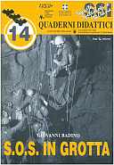 Badino G. 2003. S.O.S. in grotta. Quaderni didattici della SSI, 14, 36 pp.