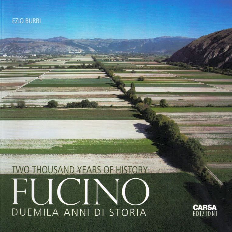 Burri Ezio, 2015. Fucino. Duemila anni di storia Pescara : Carsa, pp. 143.