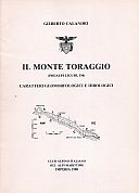 Calandri Gilberto, 1988. Il Monte Toraggio (Prealpi liguri, IM). Caratteri geomorfologici e idrologici. Imperia: Club Alpino Italiano, Sezione Alpi Marittime, pp. 18.