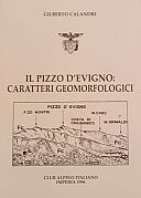 Calandri Gilberto, 1996. Il Pizzo d'Evigno, caratteri geomorfologici. Imperia: Club Alpino Italiano, pp. 18.