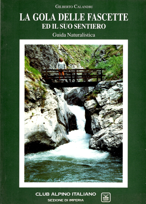 Calandri Gilberto, 1997. La gola delle Fascette ed il suo sentiero. Guida naturalistica. Imperia: Club Alpino Italiano, pp. 79.