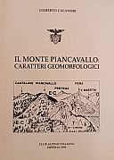 Calandri Gilberto, 1999. Monte Piancavallo: caratteri geomorfologici. Imperia: Club alpino italiano, pp. 18.
