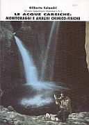 Calandri Gilberto, 2003. Le acque carsiche: monitoraggi e analisi chimico-fisiche. Imperia: Gruppo speleologico imperiese C.A.I., pp. 18.