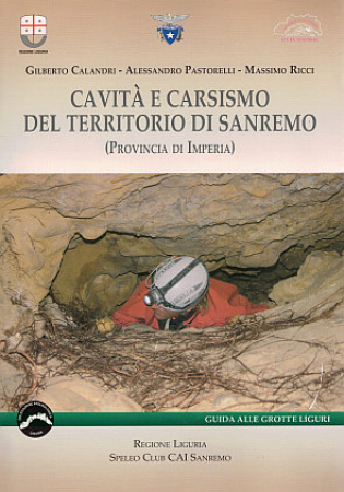 Calandri Gilberto, Pastorelli Alessandro, Ricci Massimo, 2010. Cavità e carsismo del territorio di Sanremo (Provincia di Imperia). Taggia: Tipografia San Giuseppe, pp. 49.