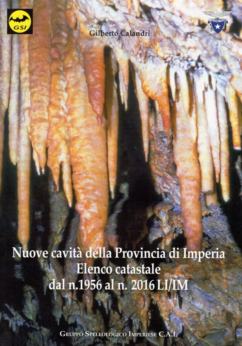 Calandri Gilberto, 2017. Nuove cavità della Provincia di Imperia: elenco catastale dal n. 1956 al n. 2016 LI/IM. Imperia: Gruppo Speleologico Imperiese CAI, pp. 34.