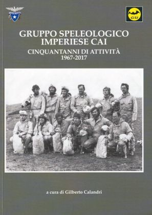 Calandri Gilberto (ed.), 2019. Gruppo speleologico imperiese CAI. Cinquant’anni di attività 1967-2017. Imperia: Gruppo speleologico imperiese CAI, pp. 79.