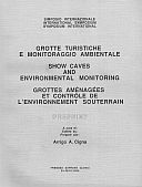 Cigna Arrigo (ed.), 1995. Preprint, Simposio internazionale 'Grotte turistiche e monitoraggio ambientale', Frabosa Soprana (Italy) 24-26/03/1995, pp. 288.